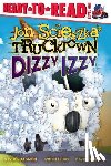 Scieszka, Jon - Dizzy Izzy: Ready-To-Read Level 1