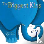 Walsh, Joanna - The Biggest Kiss