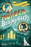 Stevens, Robin - Murder Is Bad Manners