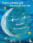 Carle, Eric - PAPA PLEASE GET THE MOON FOR M