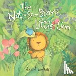 Walker, David - Not-So-Brave Little Lion