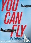 Weatherford, Carole Boston - You Can Fly: The Tuskegee Airmen