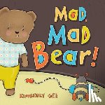 Gee, Kimberly - Mad, Mad Bear!
