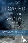  - Loosed upon the World