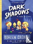 Cronin, Doreen - Dark Shadows: Yes, Another Misadventure