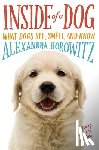 Horowitz, Alexandra - Inside of a Dog: What Dogs See, Smell, and Know