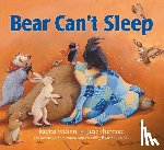 Wilson, Karma - Bear Can't Sleep