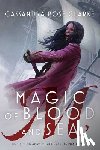 Clarke, Cassandra Rose - Magic of Blood and Sea