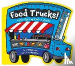 Burton, Jeffrey - Food Trucks!: A Lift-The-Flap Meal on Wheels!