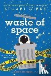 Stuart Gibbs - Waste of Space
