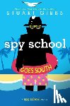Gibbs, Stuart - SPY SCHOOL GOES SOUTH