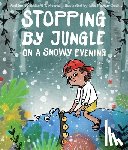 Morris, Richard T. - Stopping by Jungle on a Snowy Evening