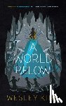 King, Wesley - A World Below