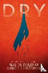 Shusterman, Neal, Shusterman, Jarrod - DRY