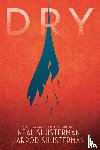 Shusterman, Neal, Shusterman, Jarrod - Shusterman, N: Dry