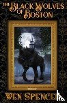 SPENCER, WEN - Black Wolves of Boston