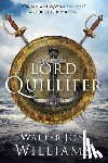 Williams, Walter Jon - Lord Quillifer