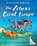 Rundell, Katherine - The Zebra's Great Escape