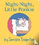 Boynton, Sandra - Night-Night, Little Pookie