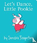 Sandra Boynton - Let's Dance, Little Pookie
