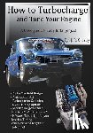 Crosby, J. R. - How to Turbocharge and Tune Your Engine
