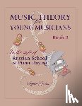 Gorlin, Sophia - Music Theory for Young Musicians: in the style of Russian School of Piano Playing, Book 1B