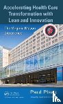 Plsek, Paul E. - Accelerating Health Care Transformation with Lean and Innovation