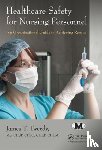 Tweedy, James T. (International Board for Certification of Safety Managers - Healthcare Safety for Nursing Personnel