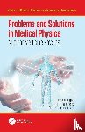 Ng, Kwan Hoong (University of Malaya, Yeong, Chai Hong, Perkins, Alan (University of Nottingham - Problems and Solutions in Medical Physics