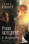 Frost, Henry - Franz Schubert