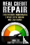 Diez, Brian - Real Credit Repair: Credit Industry Insider Reveals Step-By-Step Method for Fast Credit Repair.
