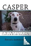 Armstrong, Brenda S. - Casper: A Short Tale about a Long (Deaf and Blind) Dachshund
