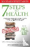 Sidorov Kn, Max - 7 Steps to Health: Scientifically proven methods to help you stop, reverse, and even cure disease without the use of drugs, pills or surgery.