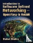 Shukla, Vishal - Introduction to Software Defined Networking - OpenFlow & VxLAN