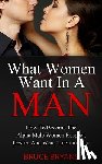 Bryans, Bruce - What Women Want In A Man