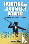Dini, John F. - Hunting in a Farmer's World: Celebrating the Mind of an Entrepreneur