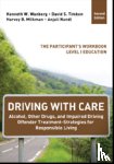 Kenneth W. Wanberg, David S. Timken, Harvey B. Milkman, Anjali Nandi - Driving With Care: Alcohol, Other Drugs, and Driving Safety Education-Strategies for Responsible Living