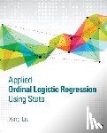 Liu - Applied Ordinal Logistic Regression Using Stata: From Single-Level to Multilevel Modeling - From Single-Level to Multilevel Modeling