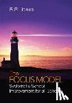 Jones - The Focus Model: Systematic School Improvement for all Schools