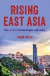 Chien-pin Li - Rising East Asia - The Quest for Governance, Prosperity, and Security