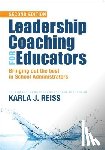 Reiss - Leadership Coaching for Educators: Bringing Out the Best in School Administrators