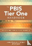 Hannigan - The PBIS Tier One Handbook: A Practical Approach to Implementing the Champion Model