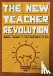 Stumpenhorst - The New Teacher Revolution: Changing Education for a New Generation of Learners