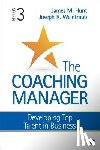 Hunt - The Coaching Manager: Developing Top Talent in Business - Developing Top Talent in Business