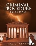 Storm, Lisa M - Criminal Procedure By Storm
