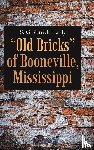 Hardy, S G Patrick - Old Bricks of Booneville, Mississippi