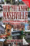 Douglas, Mason - Now You Know Nashville - 2nd Edition