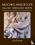 Tatem, Sue - Michelangelo's Secret Anatomy Book