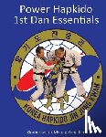 Kim, Jung - Power Hapkido - 1st Dan Essentials