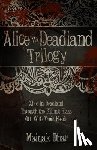 Dhar, Mainak - Alice in Deadland Trilogy